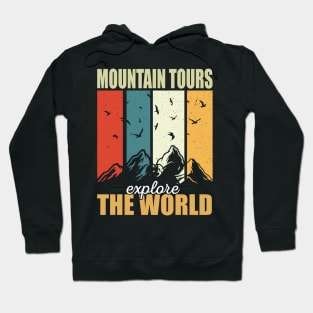 Mountain Tours Explore The World Hoodie